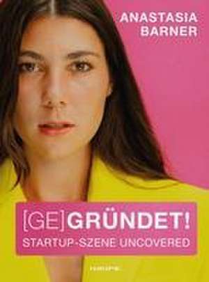 (Ge)Gründet! de Anastasia Barner