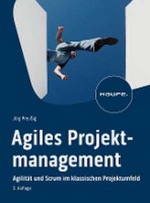 Agiles Projektmanagement de Jörg Preußig