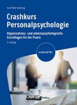 Crashkurs Personalpsychologie de Uwe Kanning