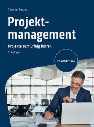 Projektmanagement de Thorsten Reichert