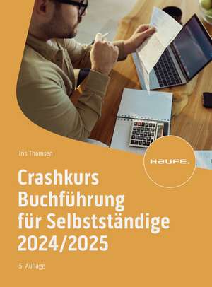 Crashkurs Buchführung für Selbstständige 2024/2025 de Iris Thomsen