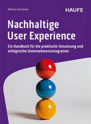 Nachhaltige User Experience de Monika Schirmeier