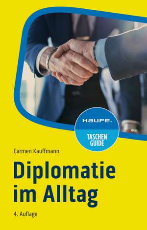 Diplomatie im Alltag de Carmen Kauffmann