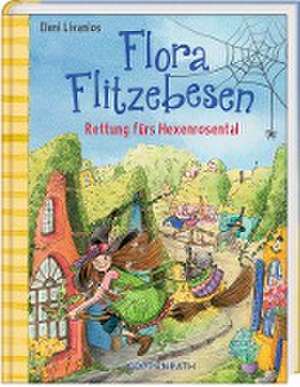 Flora Flitzebesen (Bd. 4) de Eleni Livanios