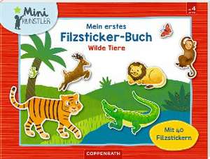 Mein erstes Filzsticker-Buch. Wilde Tiere de Susanna Hatkemper