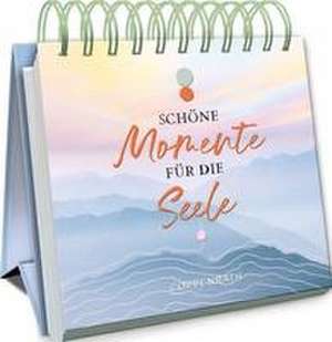 Schöne Momente für die Seele de Silvie Bomhard