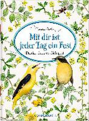 Mit dir ist jeder Tag ein Fest de Marjolein Bastin