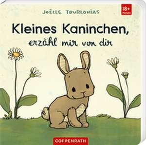 Kleines Kaninchen, erzähl mir von dir de Joëlle Tourlonias