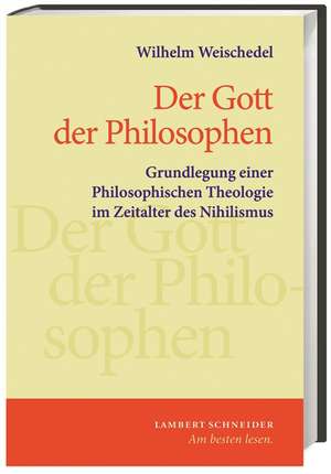 Gott der Philosophen de Wilhelm Weischedel