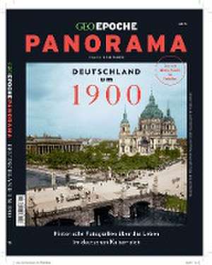 GEO Epoche PANORAMA 15/2019 - Deutschland um 1900 de Michael Schaper