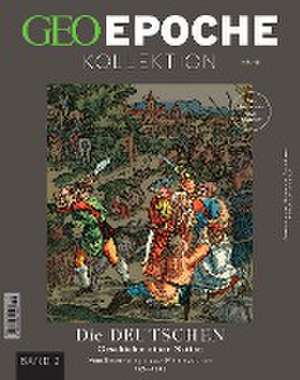 GEO Epoche KOLLEKTION / GEO Epoche Kollektion 18/2020 - Die Geschichte der Deutschen (in 4 Teilen) - Band 2 de Michael Schaper