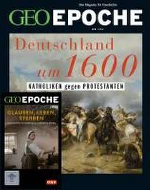 GEO Epoche mit DVD 124/2023 - Deutschland um 16. Jahrhundert de Jürgen Schaefer