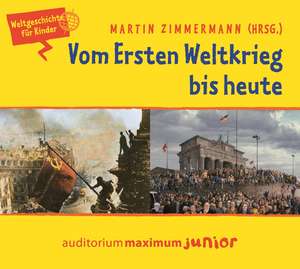 Vom Ersten Weltkrieg bis heute/2 CDs