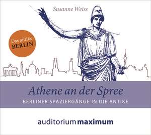 Athene an der Spree de Susanne Weiss