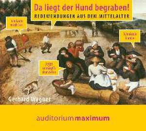 Da liegt der Hund begraben! de Gerhard Wagner