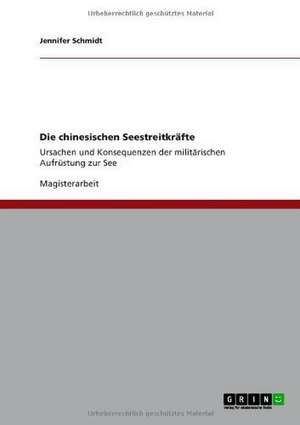 Die chinesischen Seestreitkräfte de Jennifer Schmidt