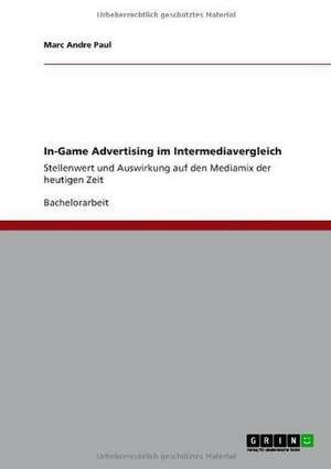 In-Game Advertising im Intermediavergleich de Marc Andre Paul