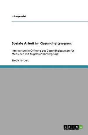 Soziale Arbeit im Gesundheitswesen: de L. Lauprecht