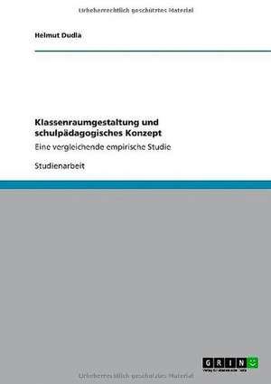 Klassenraumgestaltung und schulpädagogisches Konzept de Helmut Dudla