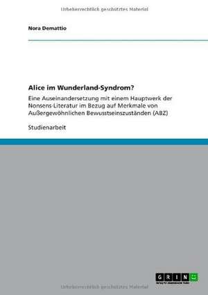 Alice im Wunderland-Syndrom? de Nora Demattio