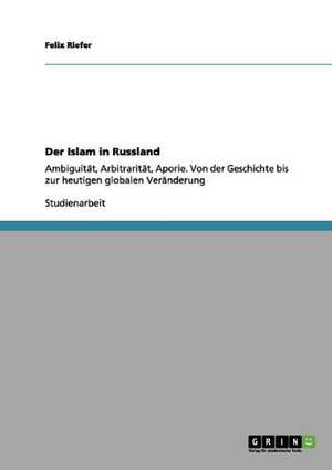 Der Islam in Russland de Felix Riefer