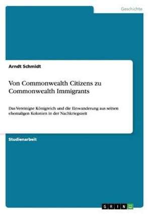 Von Commonwealth Citizens zu Commonwealth Immigrants de Arndt Schmidt