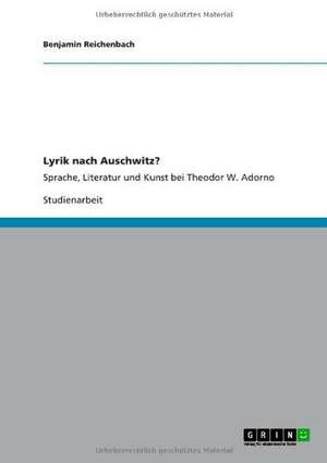 Lyrik nach Auschwitz? de Benjamin Reichenbach