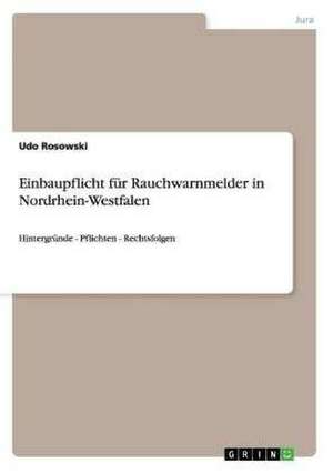 Einbaupflicht für Rauchwarnmelder in Nordrhein-Westfalen de Udo Rosowski