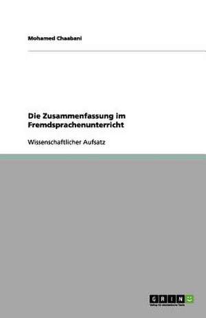 Die Zusammenfassung im Fremdsprachenunterricht de Mohamed Chaabani