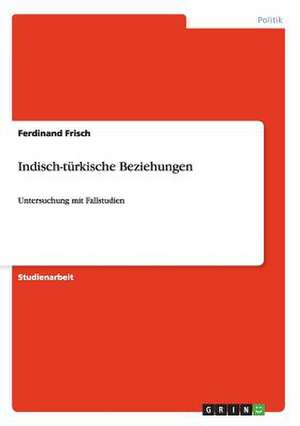 Indisch-türkische Beziehungen de Ferdinand Frisch