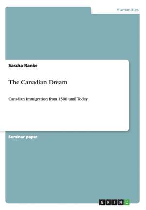 The Canadian Dream de Sascha Ranke