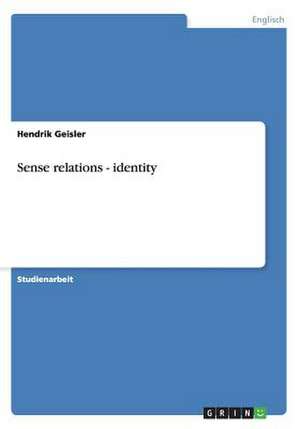 Sense relations - identity de Hendrik Geisler