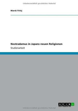 Nostradamus in Japans neuen Religionen de Marek Firlej