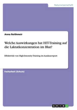 Welche Auswirkungen hat HIT-Training auf die Laktatkonzentration im Blut? de Anna Reithmeir