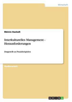 Interkulturelles Management - Herausforderungen de Melvin Hastedt