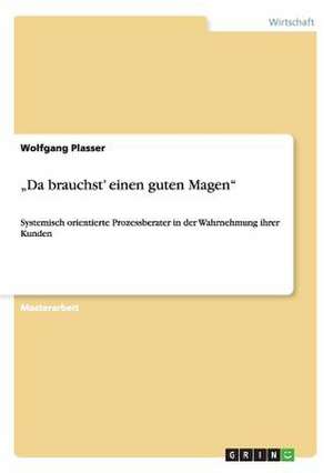 "Da brauchst' einen guten Magen" de Wolfgang Plasser