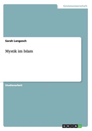 Mystik im Islam de Sarah Langosch