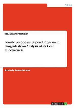 Female Secondary Stipend Program in Bangladesh de Md Mizanur Rahman