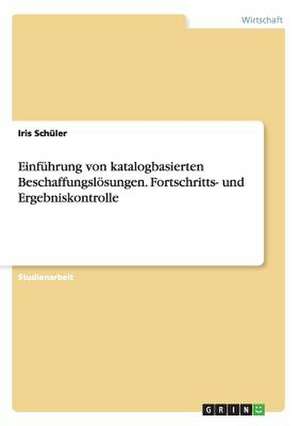 Einführung von katalogbasierten Beschaffungslösungen. Fortschritts- und Ergebniskontrolle de Iris Schüler