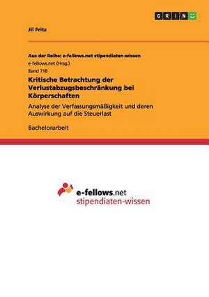 Kritische Betrachtung der Verlustabzugsbeschränkung bei Körperschaften de Jil Fritz