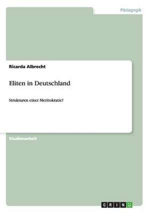 Eliten in Deutschland de Ricarda Albrecht