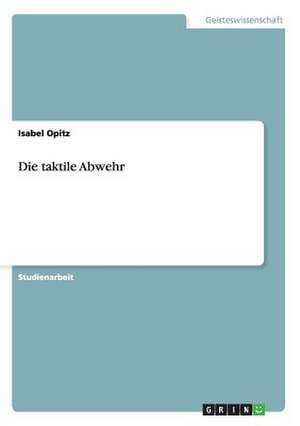 Die taktile Abwehr de Isabel Opitz