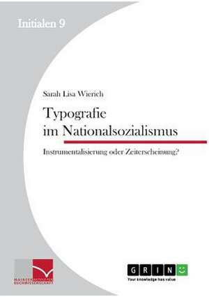 Typografie im Nationalsozialismus de Sarah Lisa Wierich