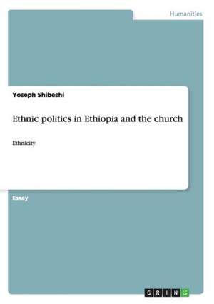 Ethnic politics in Ethiopia and the church de Yoseph Shibeshi