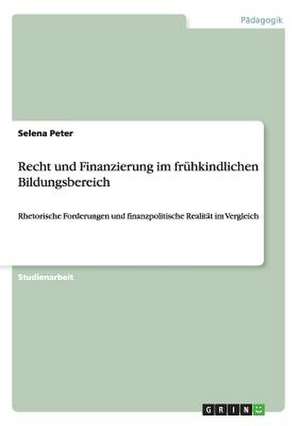 Recht und Finanzierung im frühkindlichen Bildungsbereich de Selena Peter