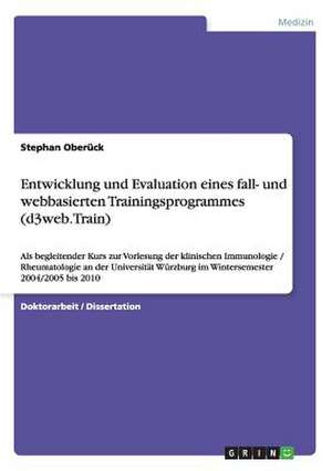 Entwicklung und Evaluation eines fall- und webbasierten Trainingsprogrammes (d3web.Train) de Stephan Oberück