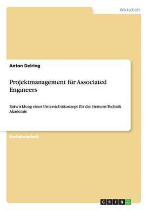 Projektmanagement für Associated Engineers de Anton Deiring