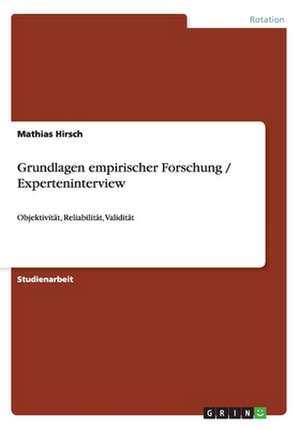 Grundlagen empirischer Forschung / Experteninterview de Mathias Hirsch