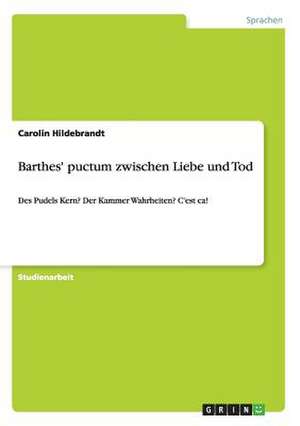 Barthes' puctum zwischen Liebe und Tod de Carolin Hildebrandt