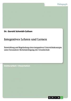 Integratives Lehren und Lernen de Dr. Gerold Schmidt-Callsen